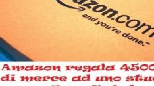Amazon regala 4500 di merce per sbaglio.