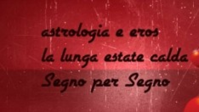 Astrologia, previsioni estate 2014