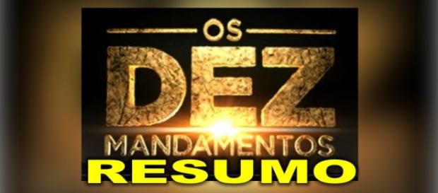Confira o resumo de 'Os Dez Mandamentos' Confira o resumo de 'Os Dez Mandamentos'