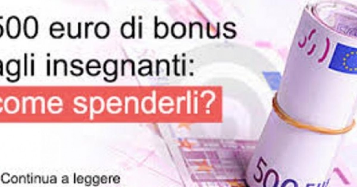 Bonus €500 Per Docenti: Cosa Si Può Acquistare