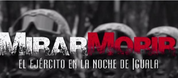 MirarMorir, un documental sobre la noche de Iguala MirarMorir, un documental sobre la noche de Iguala