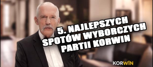 Pięć najlepszych spotów partii KORWIN. Pięć najlepszych spotów partii KORWIN.