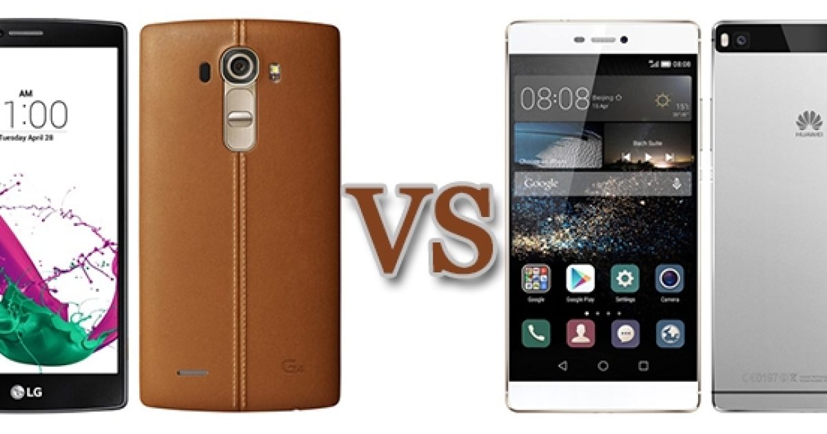 LG G4 vs Huawei P8: quali sono le differenze? Ecco tutti i dettagli