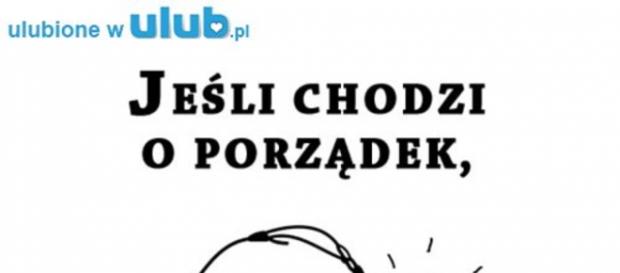 Porządek musi być po polsku - ulub.pl Porządek musi być po polsku - ulub.pl