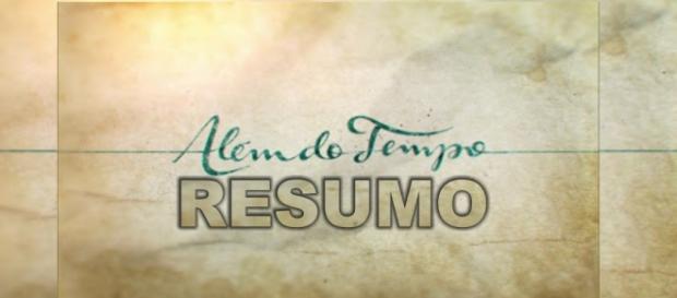 Resumo da novela ‘Além do Tempo’ Resumo da novela ‘Além do Tempo’