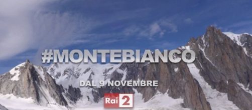Monte Bianco su Rai 2, le anticipazioni