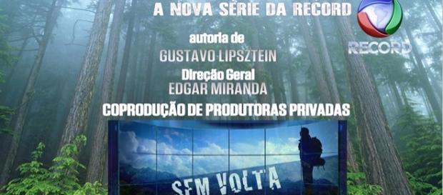 "Sem Volta", nova série da Record "Sem Volta", nova série da Record