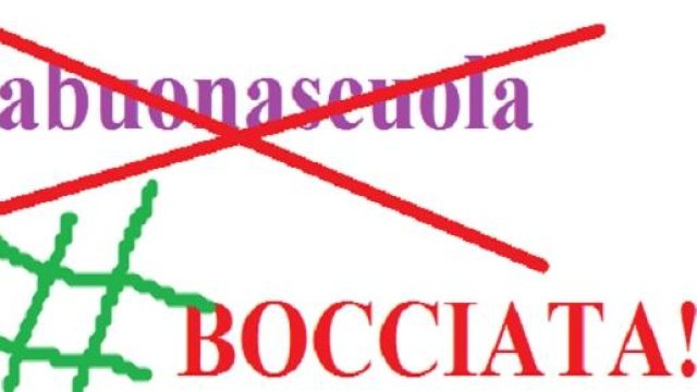 La Buona Scuola. Bocciata!