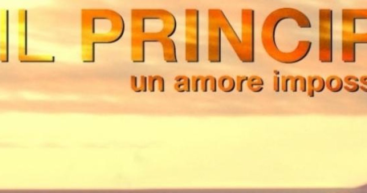 Anticipazioni Il principe Un amore impossibile