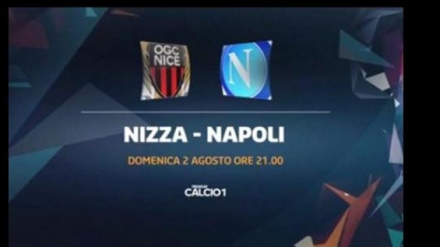 Amichevole Napoli Streaming, Nizza-Napoli