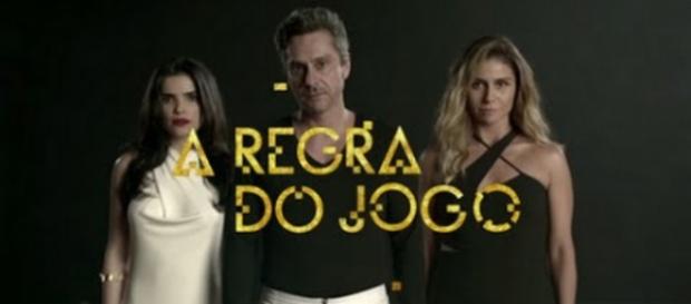 'A Regra do Jogo', nova novela da Globo 'A Regra do Jogo', nova novela da Globo
