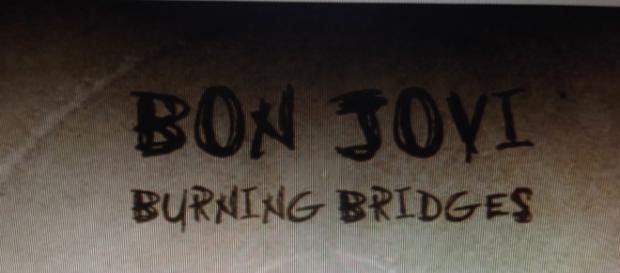 Burning Bridges é o novo álbum dos Bon Jovi Burning Bridges é o novo álbum dos Bon Jovi