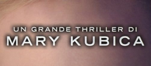 Il Thriller di Mary Kubica con un finale da urlo.