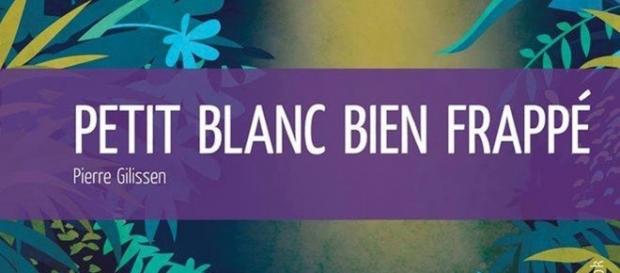 "Petti blanc bien frappé", par Pierre Gilissen, paru aux Editions "Mon Petit Editeur" "Petti blanc bien frappé", par Pierre Gilissen, paru aux Editions "Mon Petit Editeur"