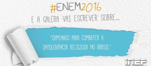Tema da Redação do Enem 2016: "caminhos para combater a intolerância religiosa no Brasil" Tema da Redação do Enem 2016: "caminhos para combater a intolerância religiosa no Brasil"