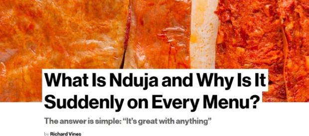 Nduja, Il prodotto tipico calabrese conquista il mondo anglosassone Nduja, Il prodotto tipico calabrese conquista il mondo anglosassone