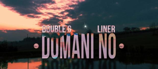 "Domani No", il singolo di Double G e Liner "Domani No", il singolo di Double G e Liner
