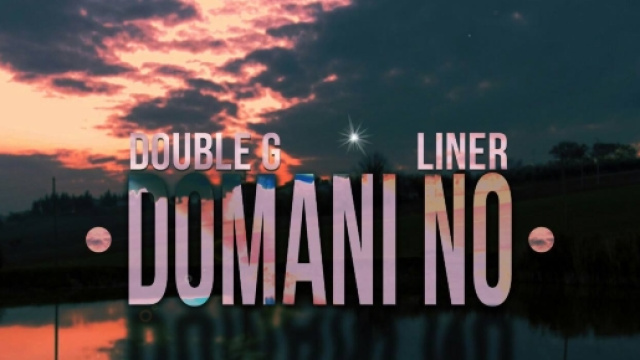 "Domani No", il singolo di Double G e Liner