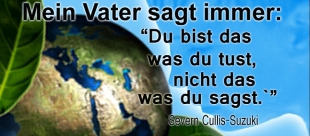 Zitat aus Severn Cullis-Suzukis Rede bei der ersten UN-Umweltkonferenz in Rio De Janeiro. Zitat aus Severn Cullis-Suzukis Rede bei der ersten UN-Umweltkonferenz in Rio De Janeiro.