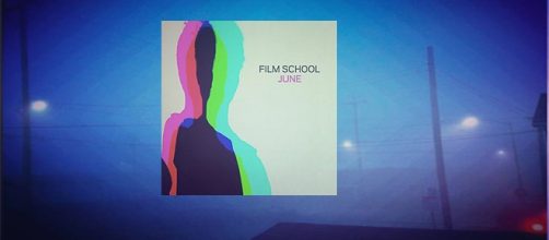 "June", il nuovo EP dei Film School