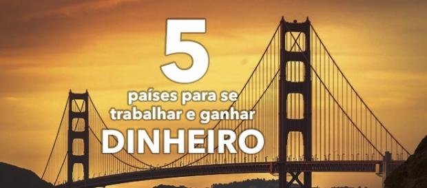 5 países para se trabalhar e ganhar dinheiro 5 países para se trabalhar e ganhar dinheiro