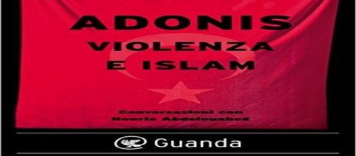 Il libro denuncia sull'Islam di Adonis, poeta siriano