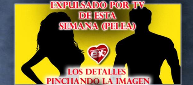 Expulsado de esta semana de Volverias con tu Ex? Expulsado de esta semana de Volverias con tu Ex?
