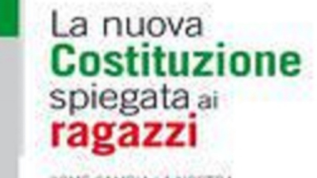 Ultime notizie scuola, martedì 10 maggio 2016: il libro 'La nuova Costituzione spiegata ai ragazzi'