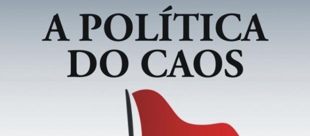 Livro "A Política do Caos" alerta sobre a relação entre povo e políticos Livro "A Política do Caos" alerta sobre a relação entre povo e políticos