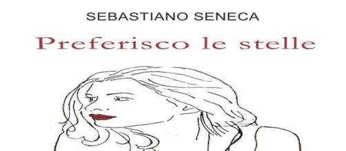 'Preferisco le Stelle': romanzo di Sebastiano Seneca