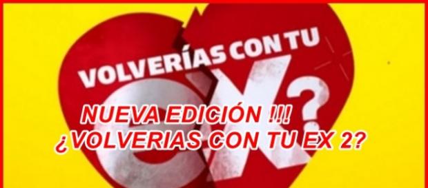 Volverías con tu ex? Llega la edición española! Volverías con tu ex? Llega la edición española!