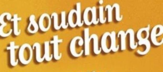 Et soudain tout change - Gilles Legardinier Et soudain tout change - Gilles Legardinier