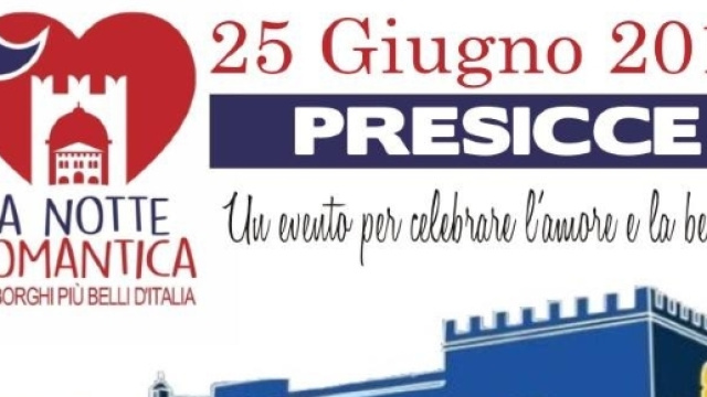 IL 25 GIUGNO A PRESICCE LA PRIMA EDIZIONE DELLA &lsquo;NOTTE ROMANTICA&rsquo; Un Evento per celebrare l&rsquo;amore e la bellezza