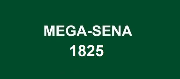 Divulgação do resultado da Mega-Sena 1825, nessa terça-feira Divulgação do resultado da Mega-Sena 1825, nessa terça-feira