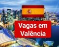Emprego na Espanha: bela cidade de Valência tem vagas abertas
