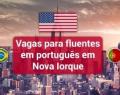 Nova Iorque tem vagas abertas para fluentes em português