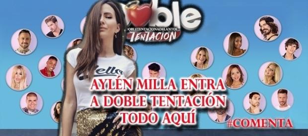 Aylén Milla a Doble Tentación, te lo contamos todo Aylén Milla a Doble Tentación, te lo contamos todo
