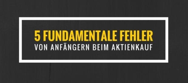 5 fundamentale Fehler von Anfängern beim Aktienkauf - aktienboss.de 5 fundamentale Fehler von Anfängern beim Aktienkauf - aktienboss.de