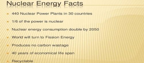 Facts about nuclear energy - http://www.slideshare.net/nimaliarachchi/the-good-use-of-nuclear-energy