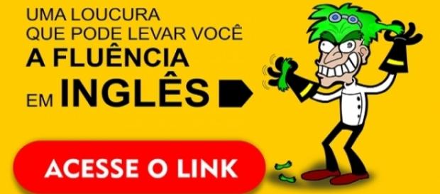 Uma loucura que pode levar você à fluência em Inglês Uma loucura que pode levar você à fluência em Inglês