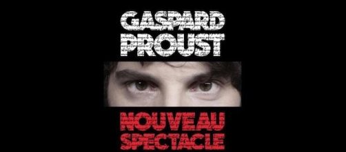 Gaspard Proust: nouveau spectacle