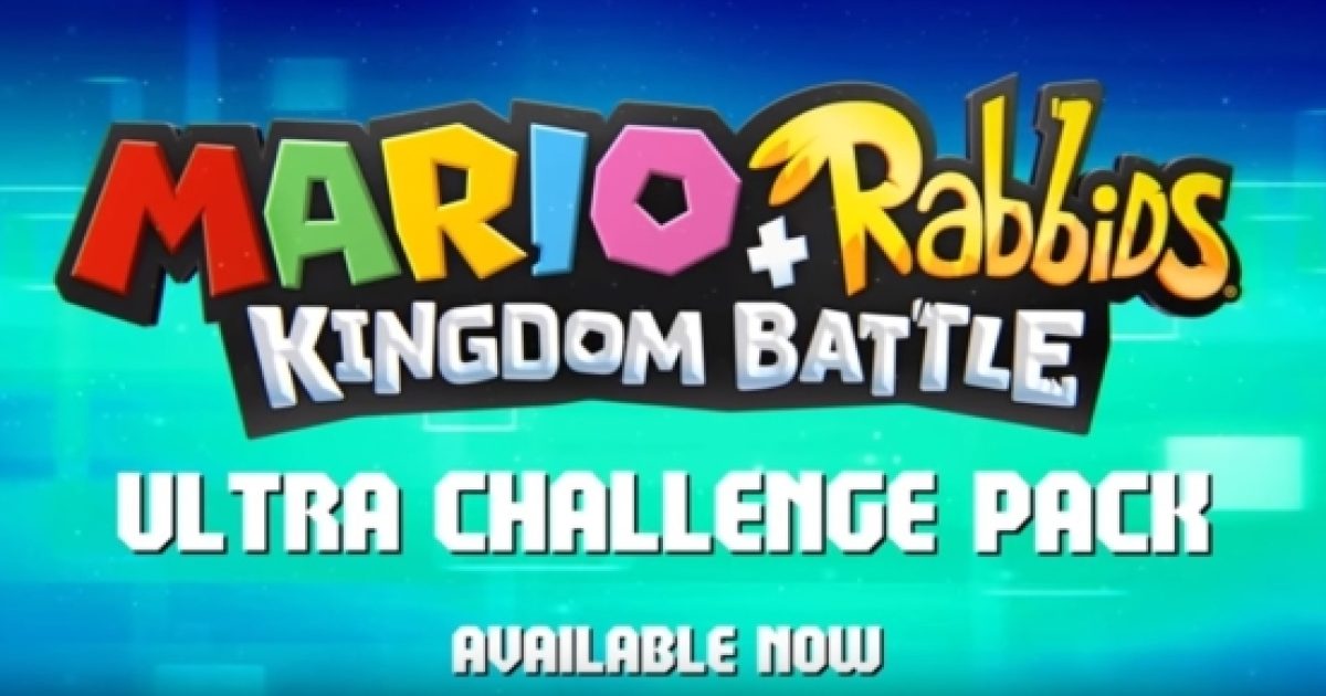 ‘Mario + Rabbids Kingdom Battle’ gets new Ultra Challenge Pack DLC