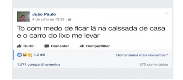 Suas postagens são muito divertidas ( Reprodução - Facebook ) Suas postagens são muito divertidas ( Reprodução - Facebook )