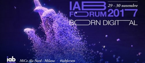 IAB Forum 2017 - Al MiCo Ala Nord di Milano