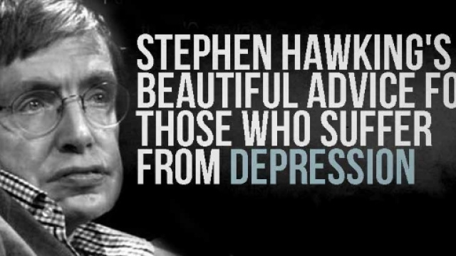 Stephen Hawking's Beautiful Advice For Those Who Suffer From ... - iheartintelligence.com