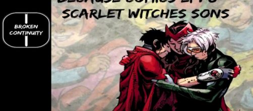 Because Comics Ep 8 Scarlet Witches Sons [Image Credit: Broken Continuity/YouTube screencap]