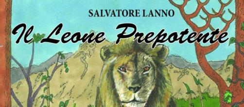 Il leone prepotente di Salvatore Lanno