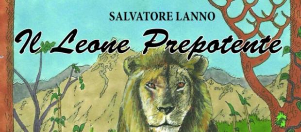 Il leone prepotente di Salvatore Lanno Il leone prepotente di Salvatore Lanno