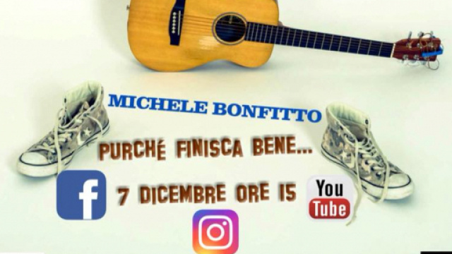 'Purchè finisca bene', il primo singolo di Michele Bonfitto