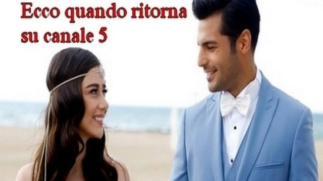 ecco quando ritorna la soap turca su canale 5